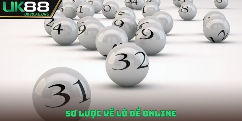 Sơ lược về lô đề Online