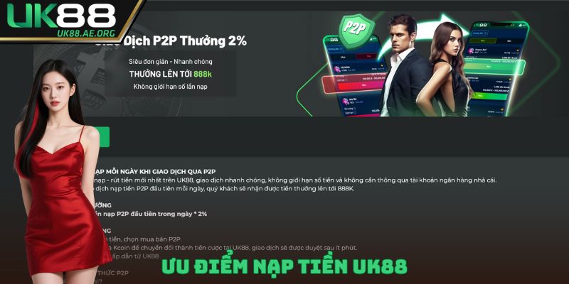 Ưu điểm nạp tiền UK88
