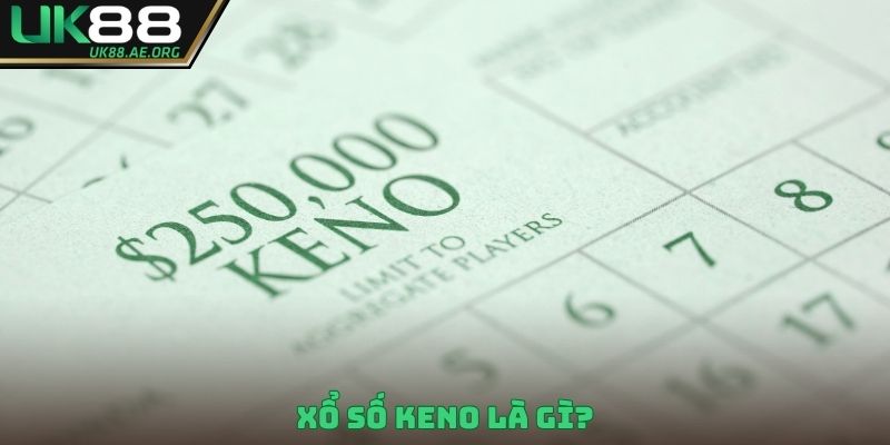 Xổ số Keno là gì?
